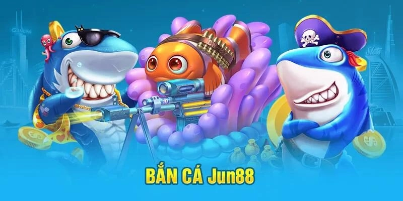 Cách Chơi Bắn Cá Jun88 Dễ Dàng Và Hiệu Quả Nhất 1 Trò Chơi Bắn Cá Jun88 – Tổng Quan Và Cách Chơi